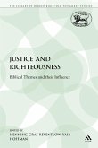 Justice and Righteousness Justice and Righteousness