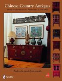 Chinese Country Antiques: Vernacular Furniture and Accessories, C. 1780-1920