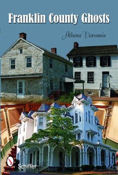 Franklin County Ghosts of Pennsylvania - Varounis, Athena