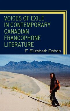 Voices of Exile in Contemporary Canadian Francophone Literature - Dahab, F. Elizabeth