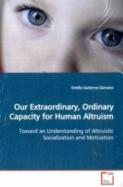 Our Extraordinary, Ordinary Capacity for Human Altruism - Gutierrez-Zamano, Estella