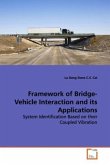 Framework of Bridge-Vehicle Interaction and its Applications