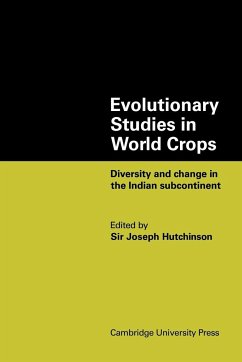 Evolutionary Studies in World Crops - Hutchinson, Joseph