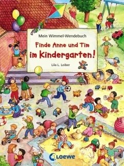 Mein Wimmel-Wendebuch - Finde Anne und Tim im Kindergarten! / Finde Anne und Tim in den Ferien!. Finde Anne und Tim in den Ferien!