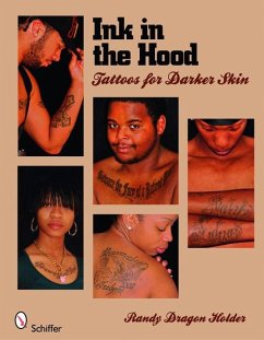 Ink in the Hood: Tattoos for Darker Skin - Holder, Randy Dragon