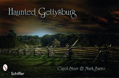 Haunted Gettysburg - Starr, Carol