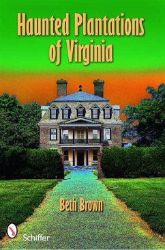 Haunted Plantations of Virginia - Brown, Beth
