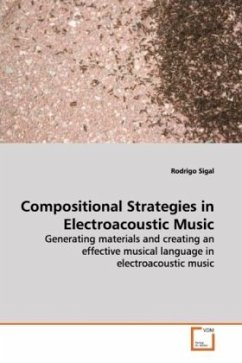 Compositional Strategies in Electroacoustic Music - Sigal, Rodrigo
