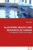 ALLOCATING HEALTH CARE RESOURCES IN CANADA