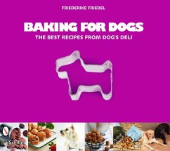 Baking for Dogs - Friedel, Friederike