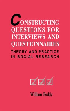 Constructing Questions for Interviews and Questionnaires - Foddy, William H.