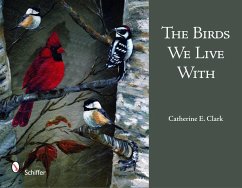 The Birds We Live with - Clark, Catherine E.