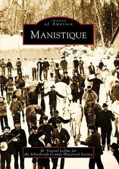 Manistique - Leduc, M. Vonciel; Schoolcraft County Historical Society