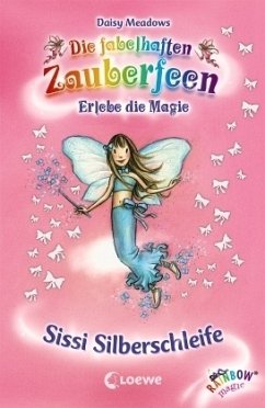 Sissi Silberschleife / Die fabelhaften Zauberfeen Bd.21 - Meadows, Daisy