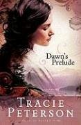 Dawn's Prelude - Peterson, Tracie