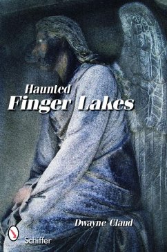 Haunted Finger Lakes - Claud, Dwayne