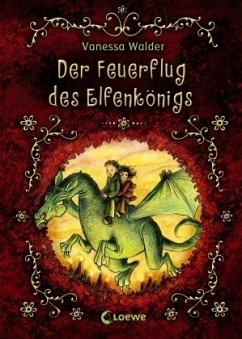 Der Feuerflug des Elfenkönigs / Elfenkönig Bd.2 - Walder, Vanessa