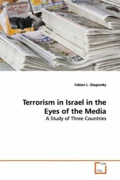 Terrorism in Israel in the Eyes of the Media - Glagovsky, Fabian L.