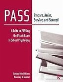 PASS: Prepare, Assist, Survive, and Succeed: A Guide to PASSing the Praxis Exam in School Psychology [With CDROM]