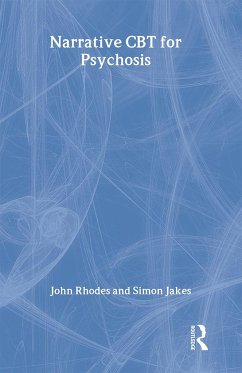 Narrative CBT for Psychosis - Rhodes, John; Jakes, Simon
