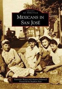 Mexicans in San José - Regua, Nannette; Villarreal, Arturo; Pitti, Foreword By Stephen