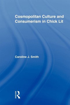 Cosmopolitan Culture and Consumerism in Chick Lit - Smith, Caroline J