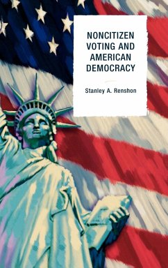 Noncitizen Voting and American Democracy - Renshon, Stanley A.