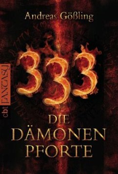 Die Dämonenpforte 333 - Gößling, Andreas