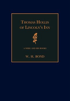 Thomas Hollis of Lincoln's Inn - Bond, W. H.