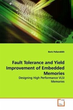 Fault Tolerance and Yield Improvement of Embedded Memories - Polianskikh, Boris