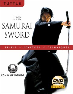 The Samurai Sword: Spirit * Strategy * Techniques - Yoshida, Kohshyu