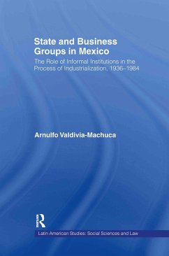 State and Business Groups in Mexico - Valdivia-Machuca, Arnulfo