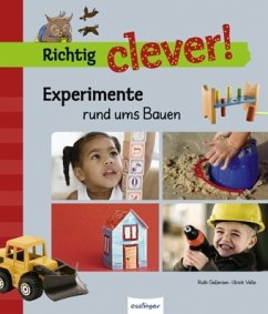 Experimente rund ums Bauen / Richtig clever! Bd.10