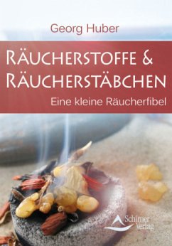 Räucherstoffe & Räucherstäbchen - Huber, Georg