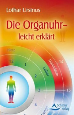 Die Organuhr - leicht erklärt - Ursinus, Lothar