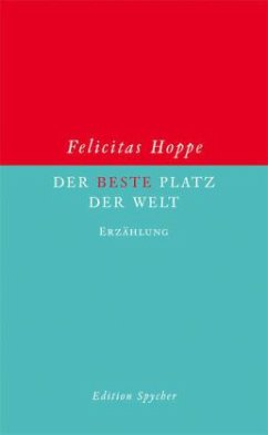 Der beste Platz der Welt - Hoppe, Felicitas