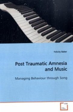 Post Traumatic Amnesia and Music - Baker, Felicity