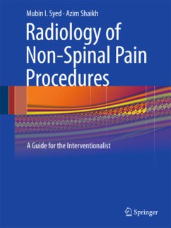 Radiology of Non-Spinal Pain Procedures - Syed, Mubin I.;Shaikh, Azim