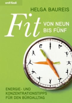 Fit von neun bis fünf - Baureis, Helga