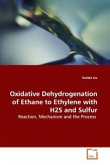 Oxidative Dehydrogenation of Ethane to Ethylene with H2S and Sulfur