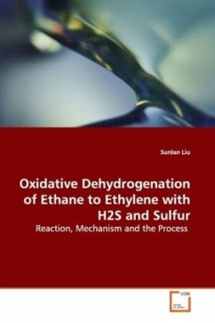 Oxidative Dehydrogenation of Ethane to Ethylene with H2S and Sulfur - Liu, Sunlan