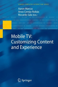 Mobile Tv: Customizing Content and Experience - Marcus, Aaron / Roibás, Anxo Cereijo / Sala, Riccardo (Hrsg.)