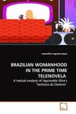 BRAZILIAN WOMANHOOD IN THE PRIME TIME TELENOVELA