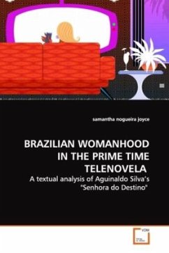 BRAZILIAN WOMANHOOD IN THE PRIME TIME TELENOVELA - Joyce, Samantha N.