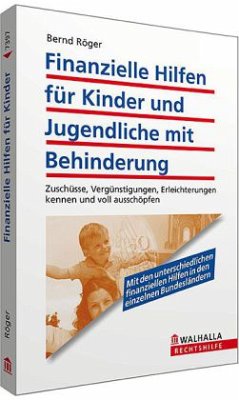 Finanzielle Hilfen für Kinder und Jugendliche mit Behinderung - Röger, Bernd