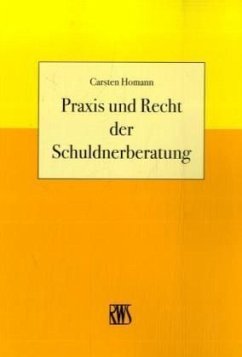 Praxis und Recht der Schuldnerberatung - Homann, Carsten Praxis und Recht der Schuldnerberatung - Homann, Carsten