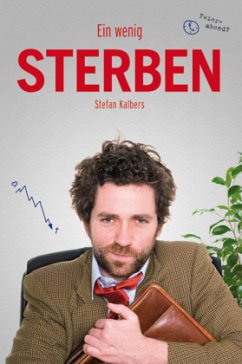 Ein wenig sterben - Kalbers, Stefan