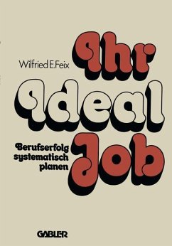 Ihr Ideal-Job - Feix, Wilfried E.