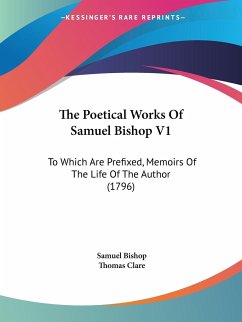 The Poetical Works Of Samuel Bishop V1 - Bishop, Samuel