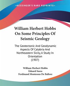 William Herbert Hobbs On Some Principles Of Seismic Geology - Hobbs, William Herbert